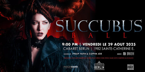Nevermore Entertainment & Cabaret Berlin present SUCCUBUS BALL Let yourself be enchanted by this sexy and dark evening