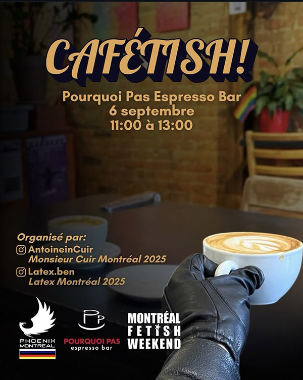 Cafetish Montreal Fetish Weekend Festival Fashion Latex LGBTQ party event